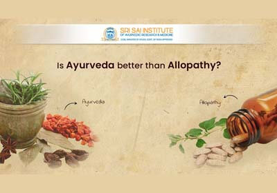 Is Ayurveda better than Allopathy?